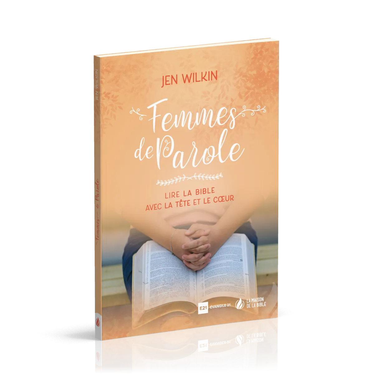 Femmes de Parole - Lire la Bible avec la tête et le cœur