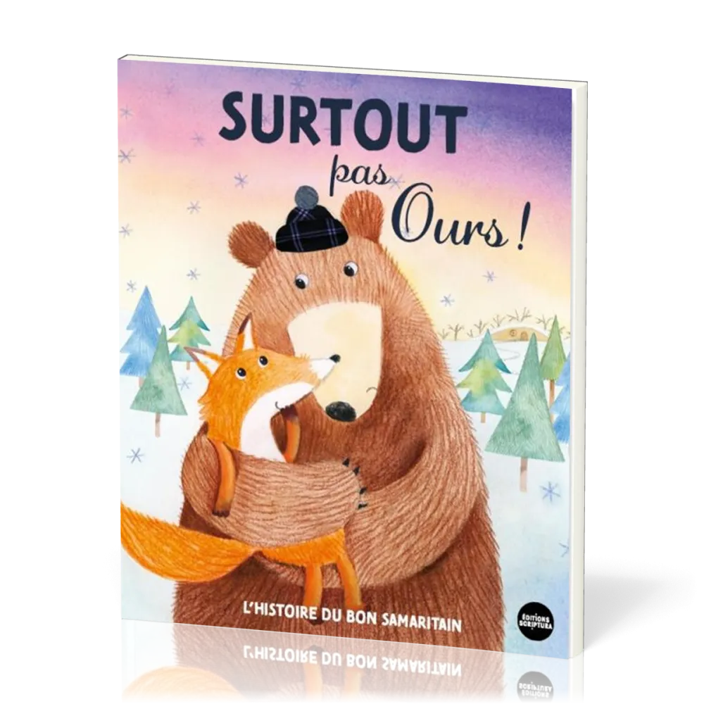 Surtout pas ours - L'histoire du bon samaritain