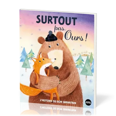 Surtout pas ours - L'histoire du bon samaritain