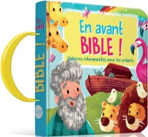 En avant la Bible !