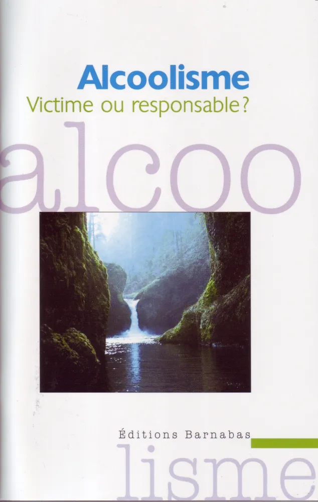 Alcoolisme - victime ou responsable ?