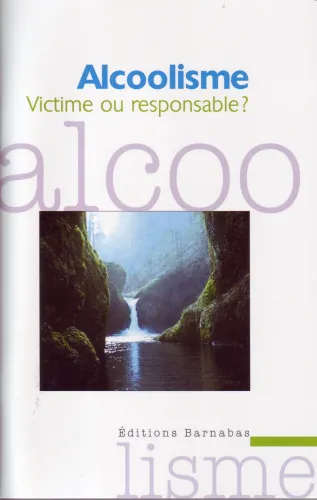 Alcoolisme - victime ou responsable ?