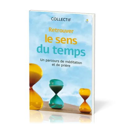 Retrouver le sens du temps