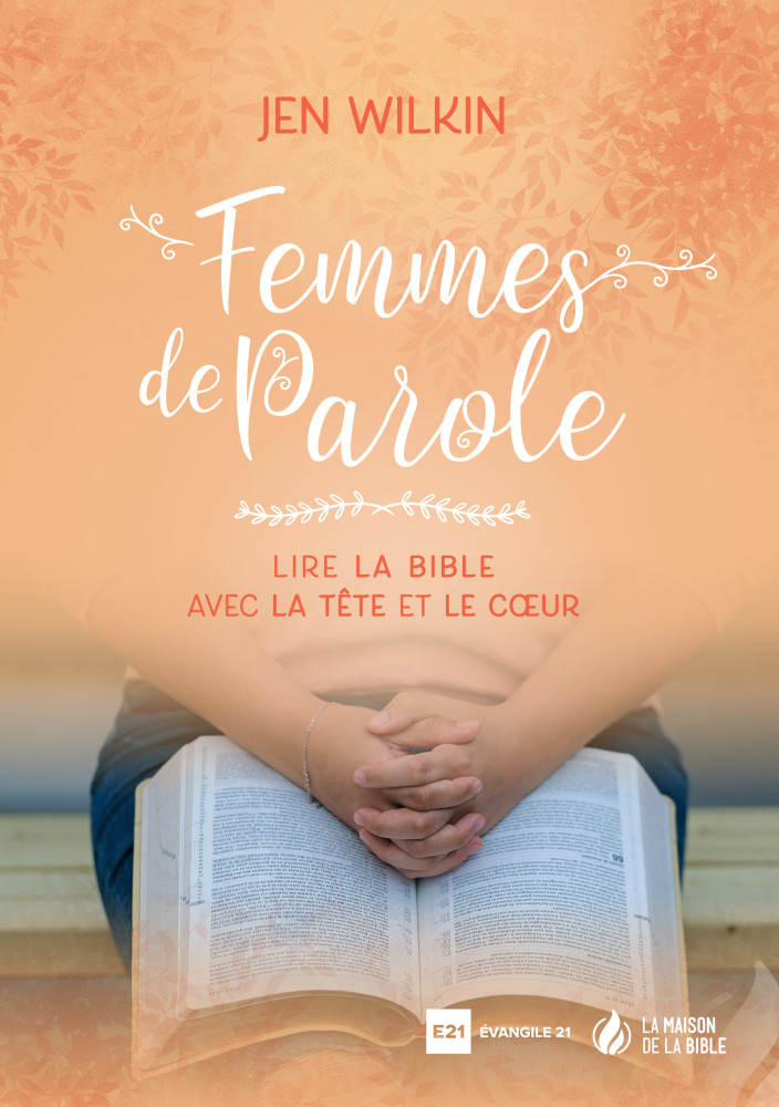 Femmes de Parole - Lire la Bible avec la tête et le cœur
