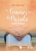 Femmes de Parole - Lire la Bible avec la tête et le cœur