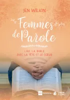 Femmes de Parole - Lire la Bible avec la tête et le cœur