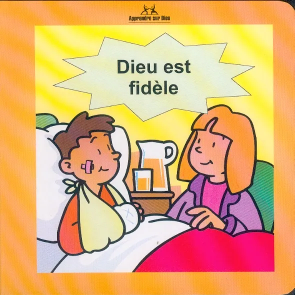 Apprendre sur Dieu - Dieu est fidèle