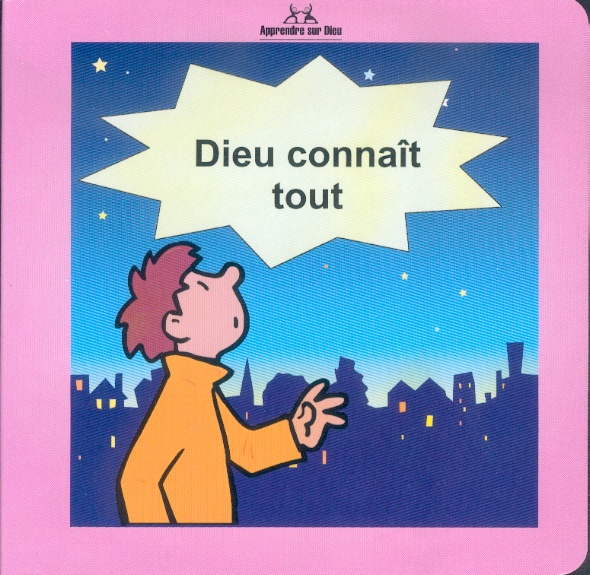 Apprendre sur Dieu : Dieu connaît tout
