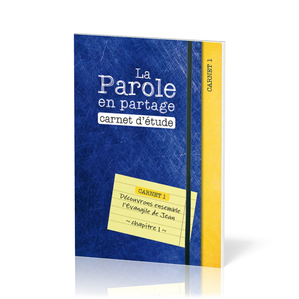 Parole en partage, La - Carnet d’étude 1 - Evangile de Jean chapitre 1