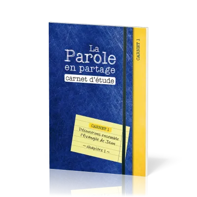 Parole en partage, La - Carnet d’étude 1 - Evangile de Jean chapitre 1