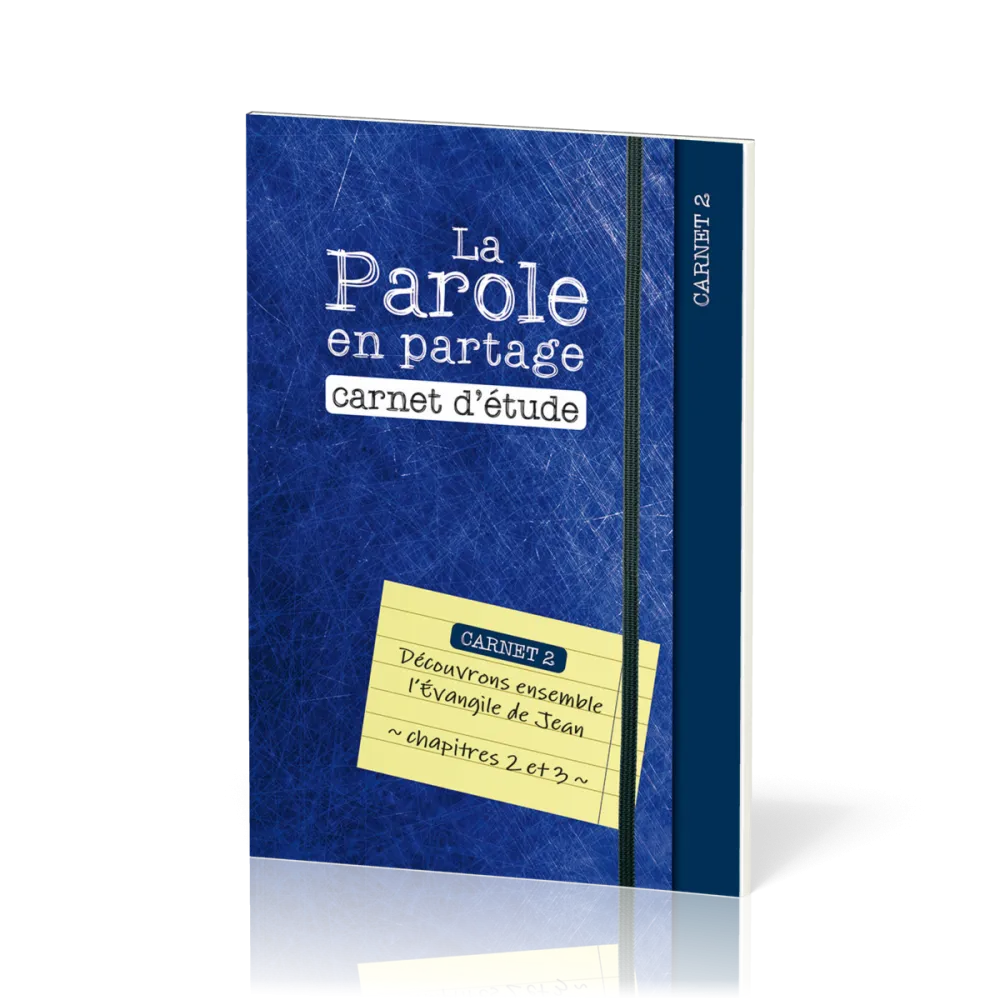 Parole en partage, La - Carnet d’étude 2 - Evangile de Jean chapitre 2-3