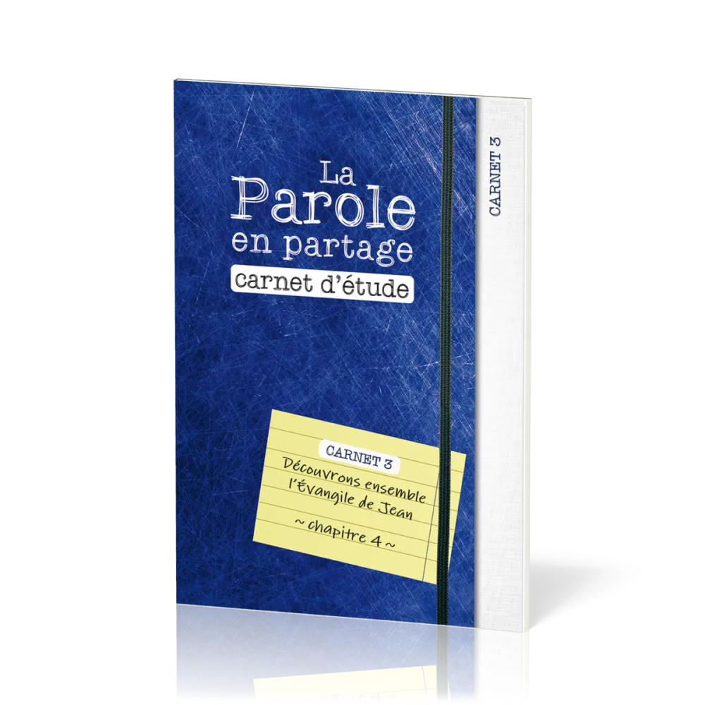 Parole en partage, La - Carnet d’étude 3 - Evangile de Jean chapitre 4