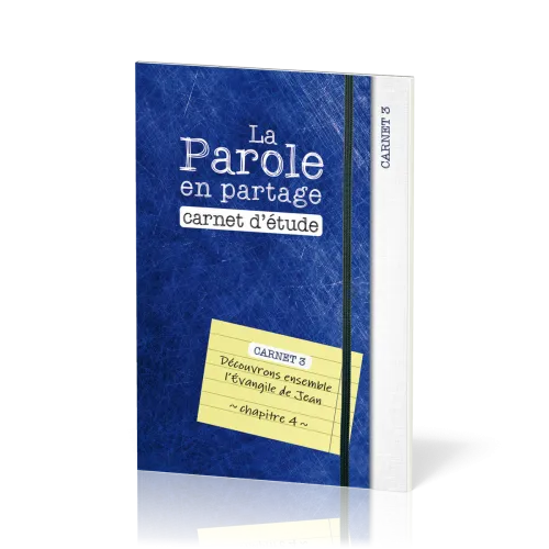 Parole en partage, La - Carnet d’étude 3 - Evangile de Jean chapitre 4
