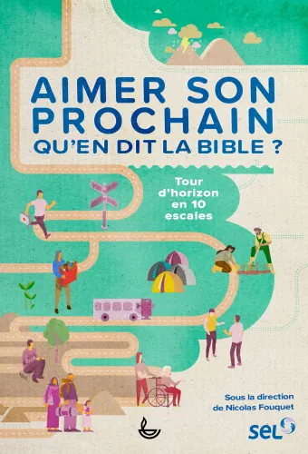 Aimer son prochain, qu'en dit la Bible