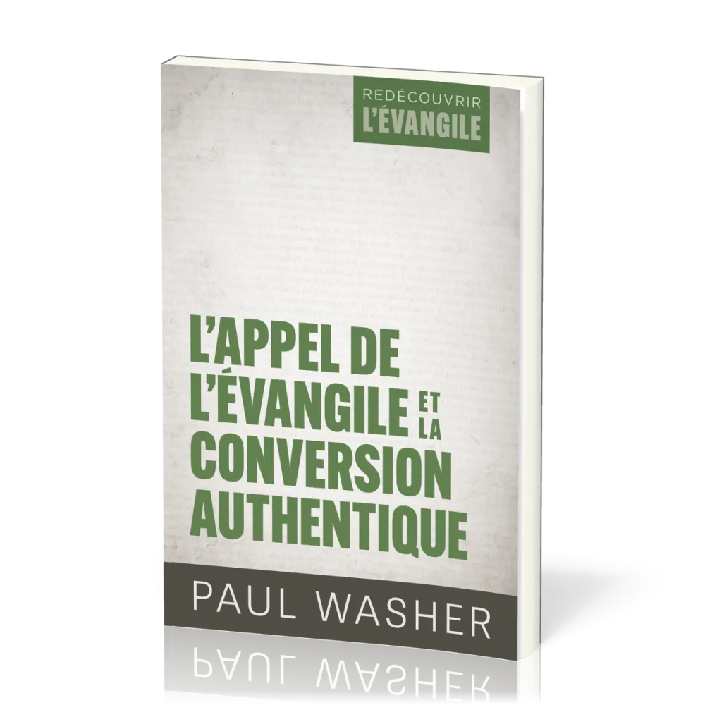 Appel de l’Évangile et la conversion authentique, L'