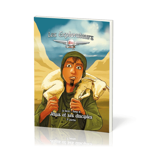 Explorateurs, Les - Tome 8 - Jésus et ses disciples