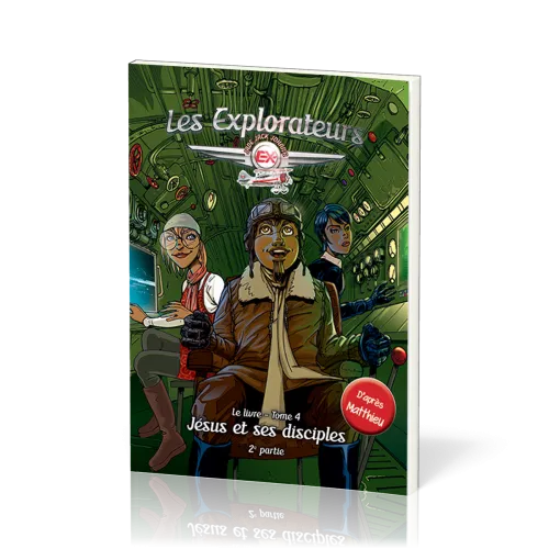 Explorateurs, Les - Tome 4 - Jésus et ses disciples 2ème partie