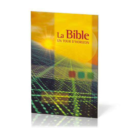 Bible un tour d'horizon, La