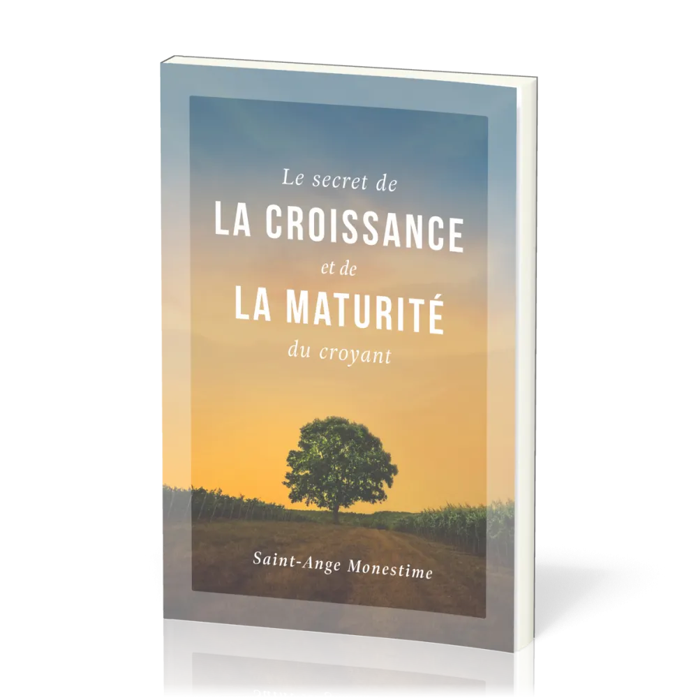 Secret de la croissance et de la maturité du croyant, Le