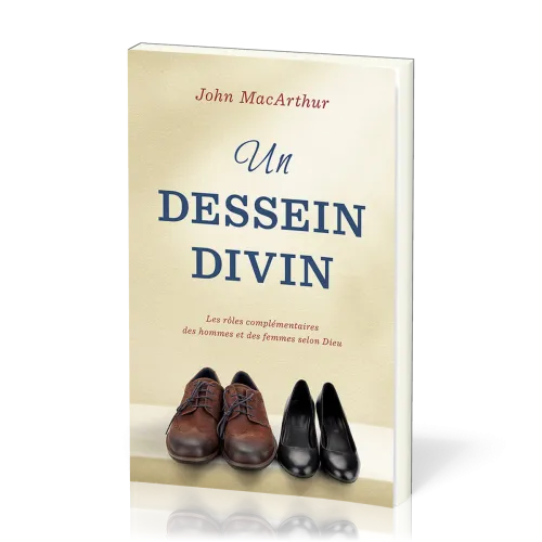 Dessein divin, Un - Les rôles complémentaires des hommes et des femmes selon Dieu