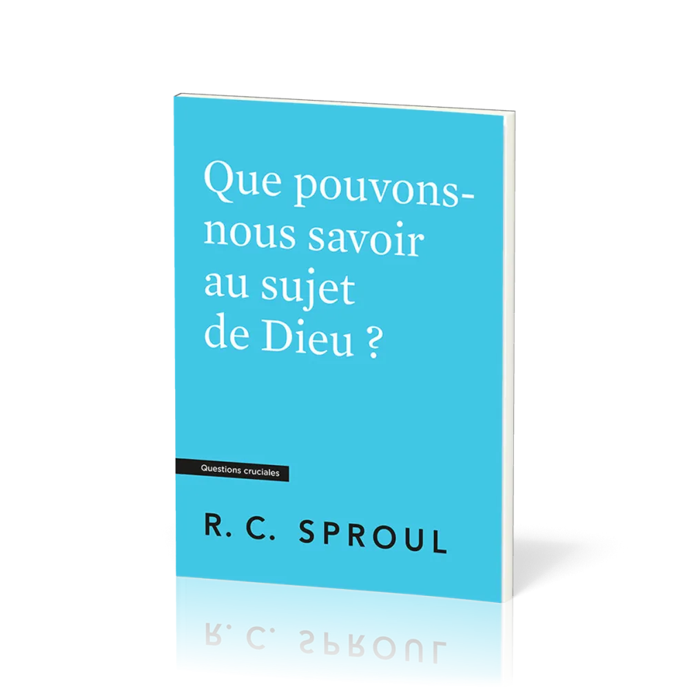 Que pouvons-nous savoir au sujet de Dieu ?