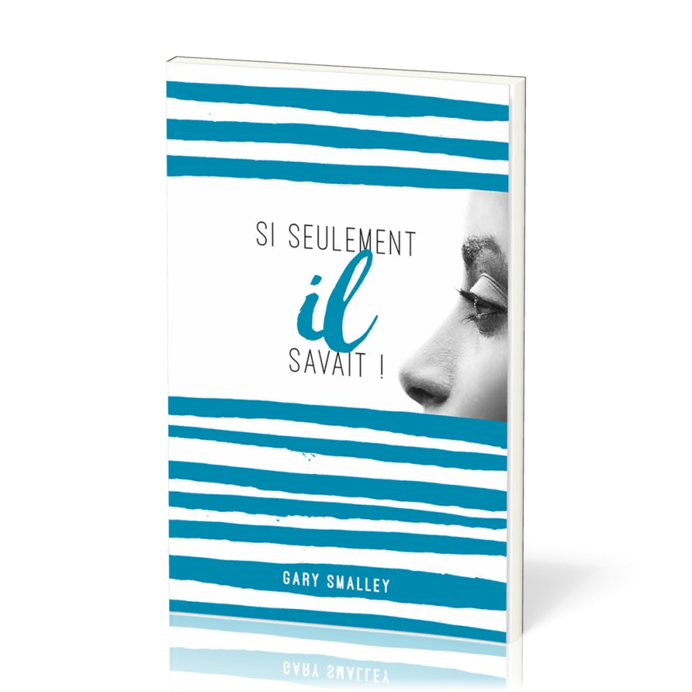 Si seulement Il savait !