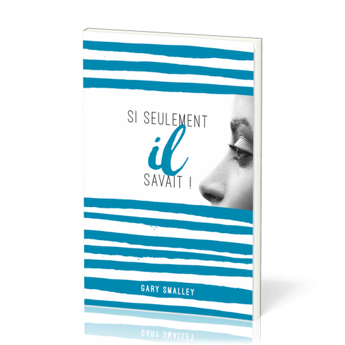 Si seulement Il savait !