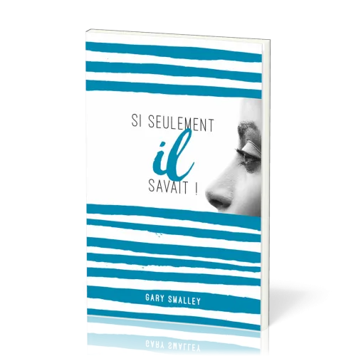 Si seulement Il savait !