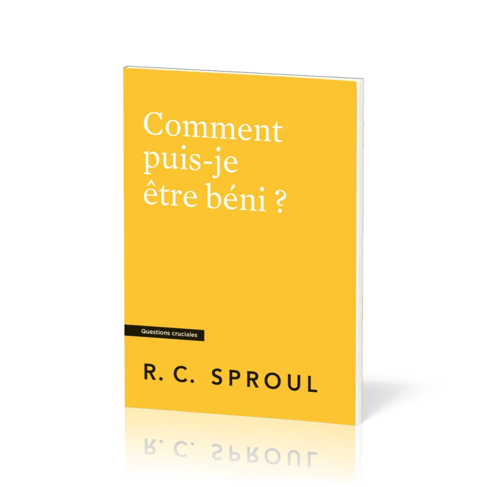 Comment puis-je être béni ?