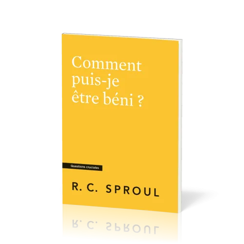 Comment puis-je être béni ?
