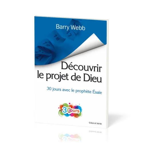 Decouvrir le projet de Dieu 30 jours avec le prophete Esaïe