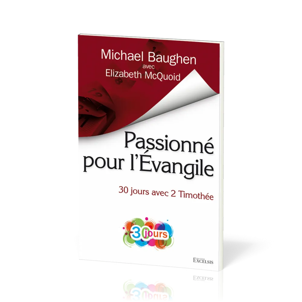 Passionne pour l’Evangile - 30 jours avec 2 Timothee