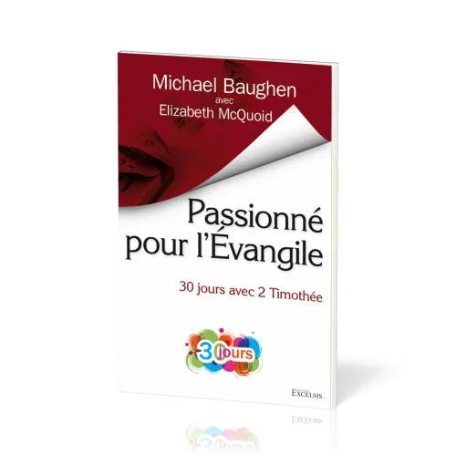 Passionne pour l’Evangile - 30 jours avec 2 Timothee