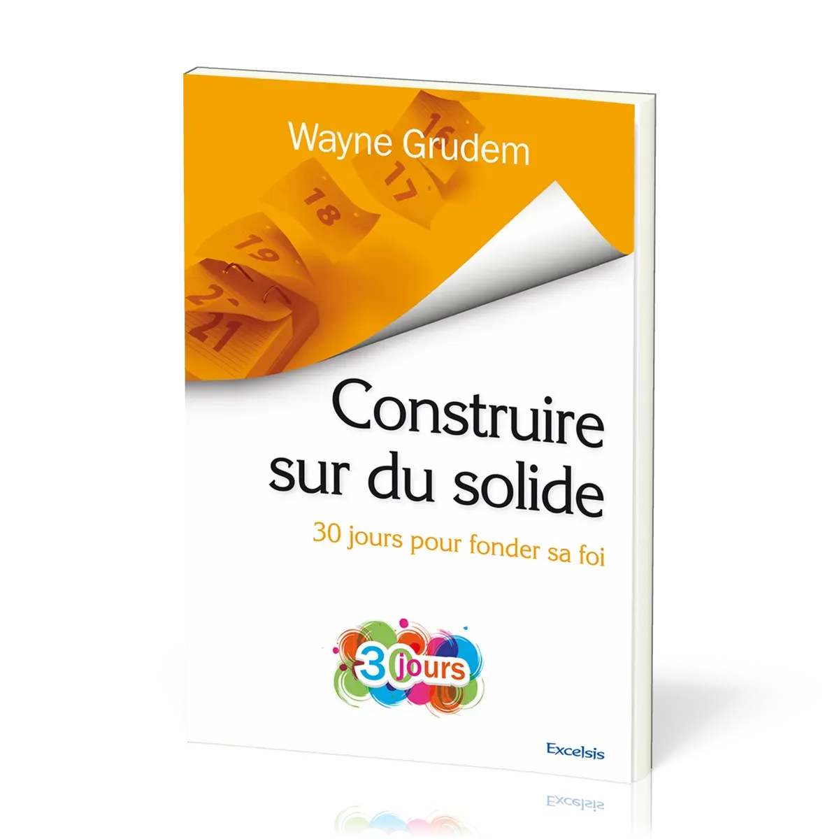 Construire sur du solide - 30 jours vers la sainteté