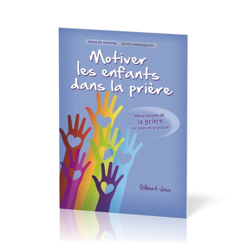 Motiver les enfants dans la prière
