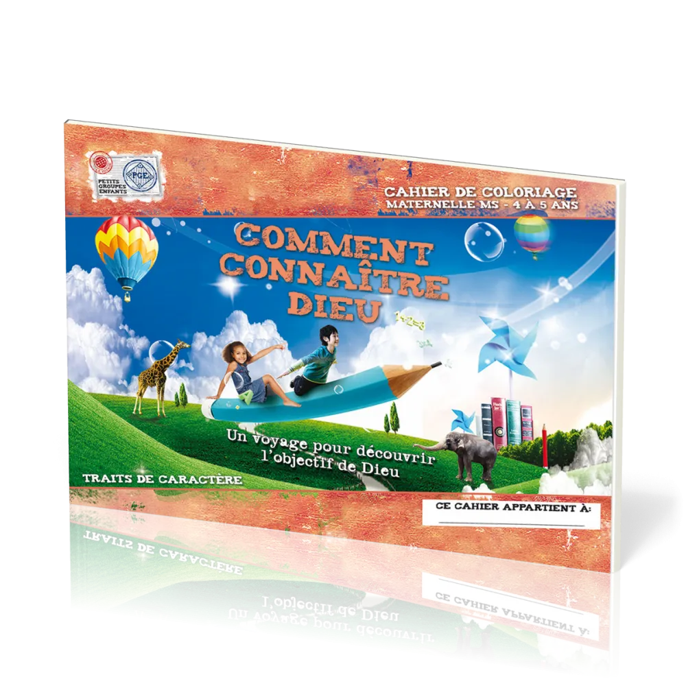 Comment connaitre Dieu (cahier de coloriage) - Un voyage pour découvrir l'objectif de Dieu