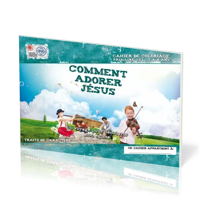 Comment adorer Jésus (cahier de coloriage) - Un voyage pour découvrir mon église