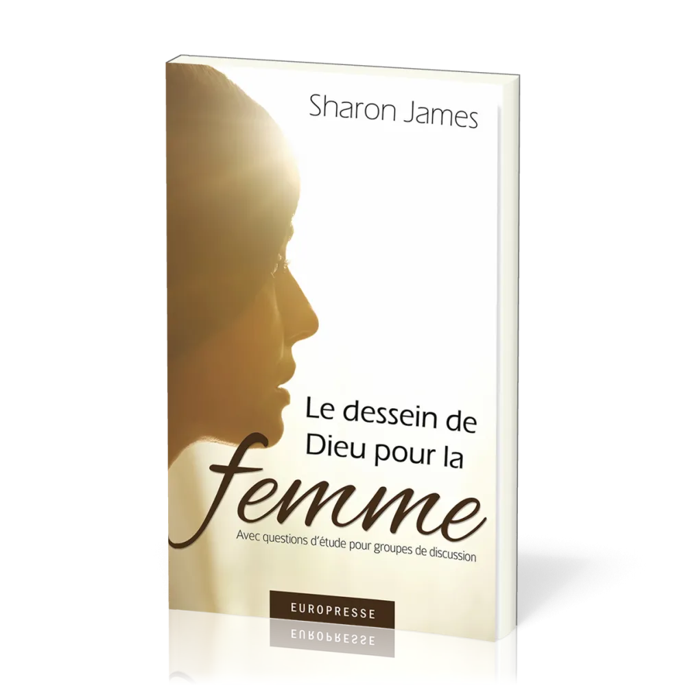 Dessein de Dieu pour la femme, Le - Avec questions d’études pour groupes de discussion