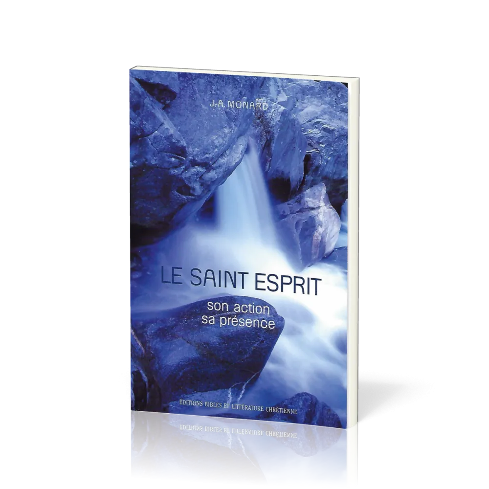 Saint-Esprit, Le - Son action, sa présence