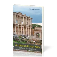 Au dessus de tout Nom - L'épître aux Éphésiens