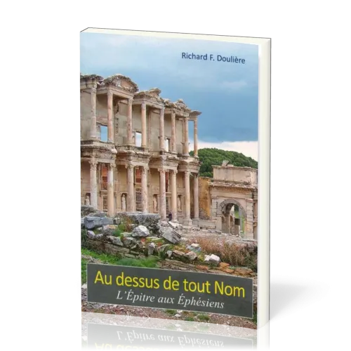 Au dessus de tout Nom - L'épître aux Éphésiens