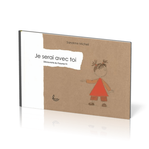 Je serai avec toi - Découverte du Psaume 91