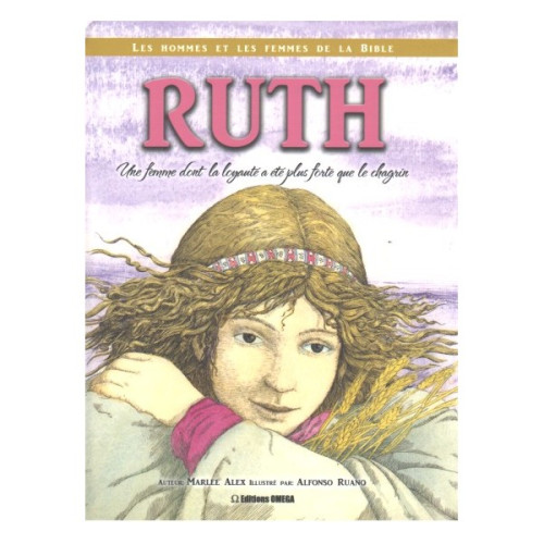 Ruth - Une femme dont la loyauté...