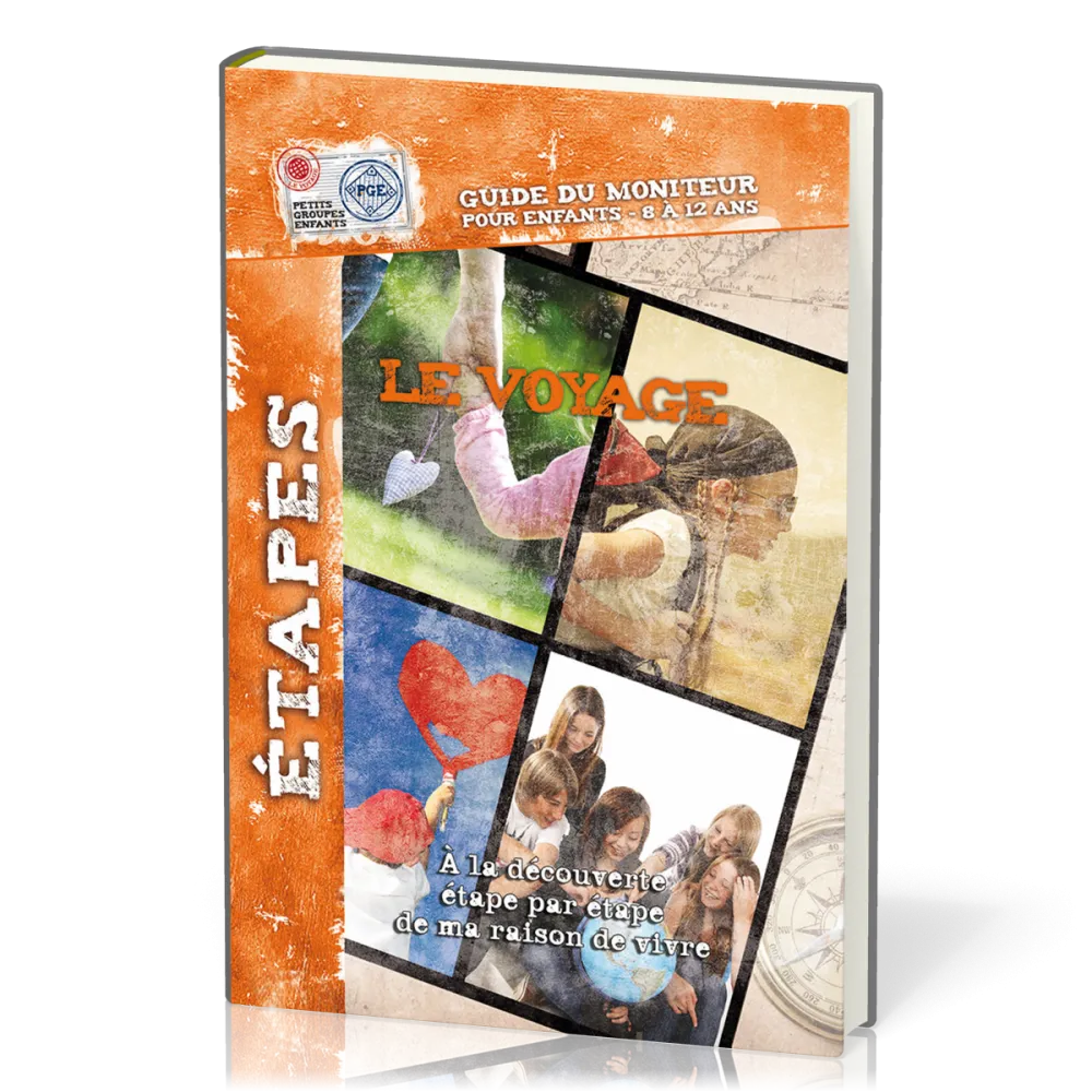 Voyage, Le - A la découverte étape par étape de ma raison de vivre (guide du moniteur - 8 à 12 ans)