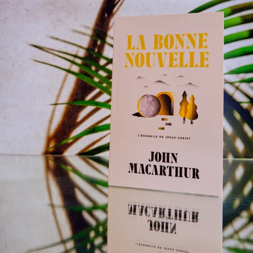 Bonne nouvelle, La - L’Evangile de Jésus-Christ