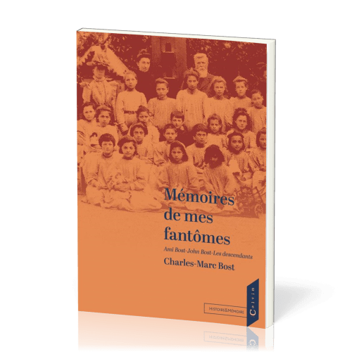Mémoires de mes fantomes - Ami Bost - John Bost - Les descendants
