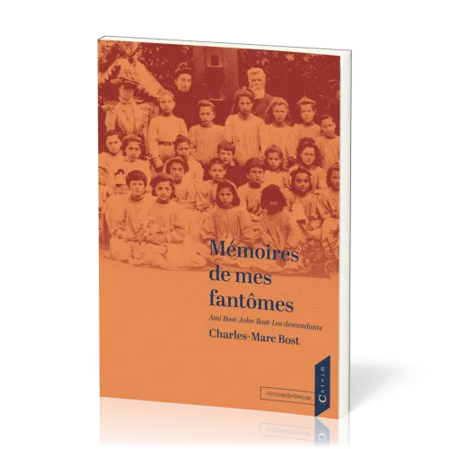 Mémoires de mes fantomes - Ami Bost - John Bost - Les descendants