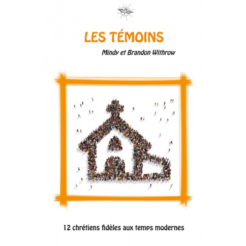 Témoins, Les - La chronique d'Ecclésia - vol 5
