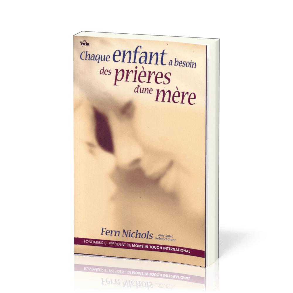 Chaque enfant a besoin des prières d'une mère