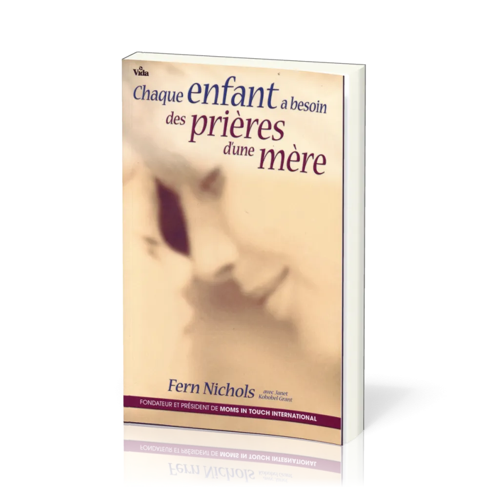 Chaque enfant a besoin des prières d'une mère